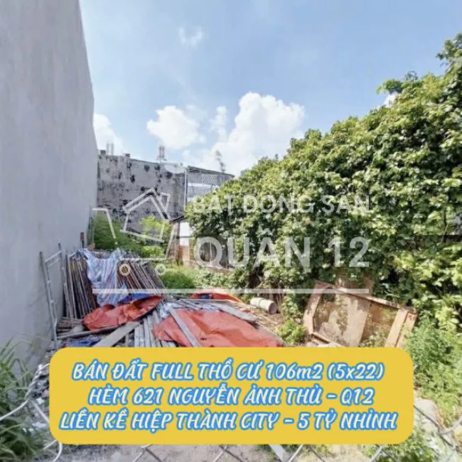 Bán đất full tc 106m2 (5x22) hẻm 621 Nguyễn Ảnh Thủ Q12 ,liền kề Hiệp Thành City- 5,3ty 0932030061