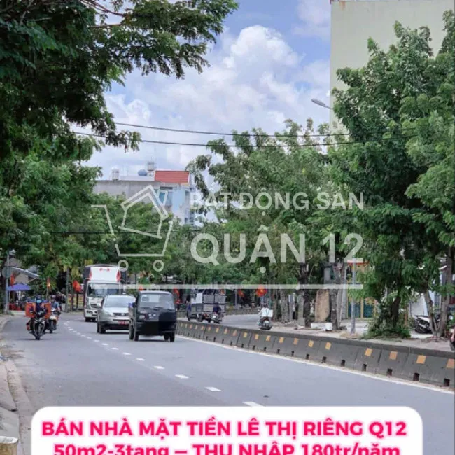 Bán nhà mặt tiền Lê Thị Riêng Q12 , 50m2-3tang , thu nhập 180tr/nam - 6 tỷ nhỉnh 0932030061